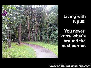 Image: A path disappearing behind some trees as it turns a corner. Text: Living with lupus: you never know what's around the next corner.