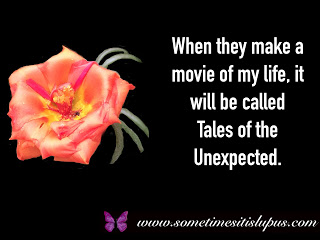 Image: orange flower. Text: when they make a movie of my life, it wll be called Tales of the Unexpected.