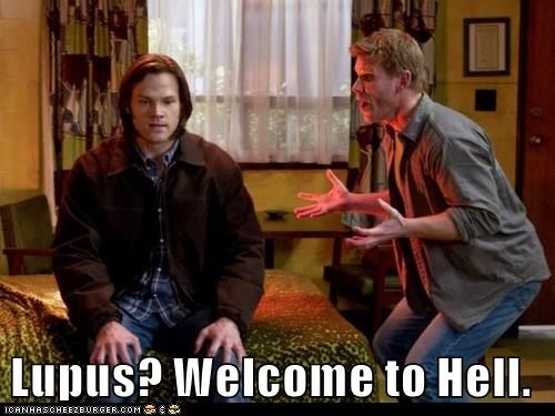Image. Sam and Lucifer from Supernatural.  Text: Lupus? Welcome to Hell.